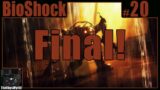 BioShock Playthrough | Part 20 [Final]
