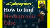 CYBERPUNK 2077 Cyberware Mod Location: Mechatronic Core – Walkthrough PC Gameplay Guide