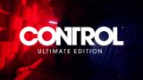 Control Ultimate Edition – PS5 and Xbox Series X|S Available Feb 2nd [ESRB]