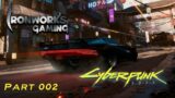Cyberpunk 2077 – Part 002! Going for Johnny Silverhand's Chip!!