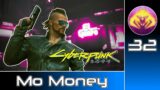 Cyberpunk 2077 (RTX Ultra | Very Hard) #32 : Mo Money