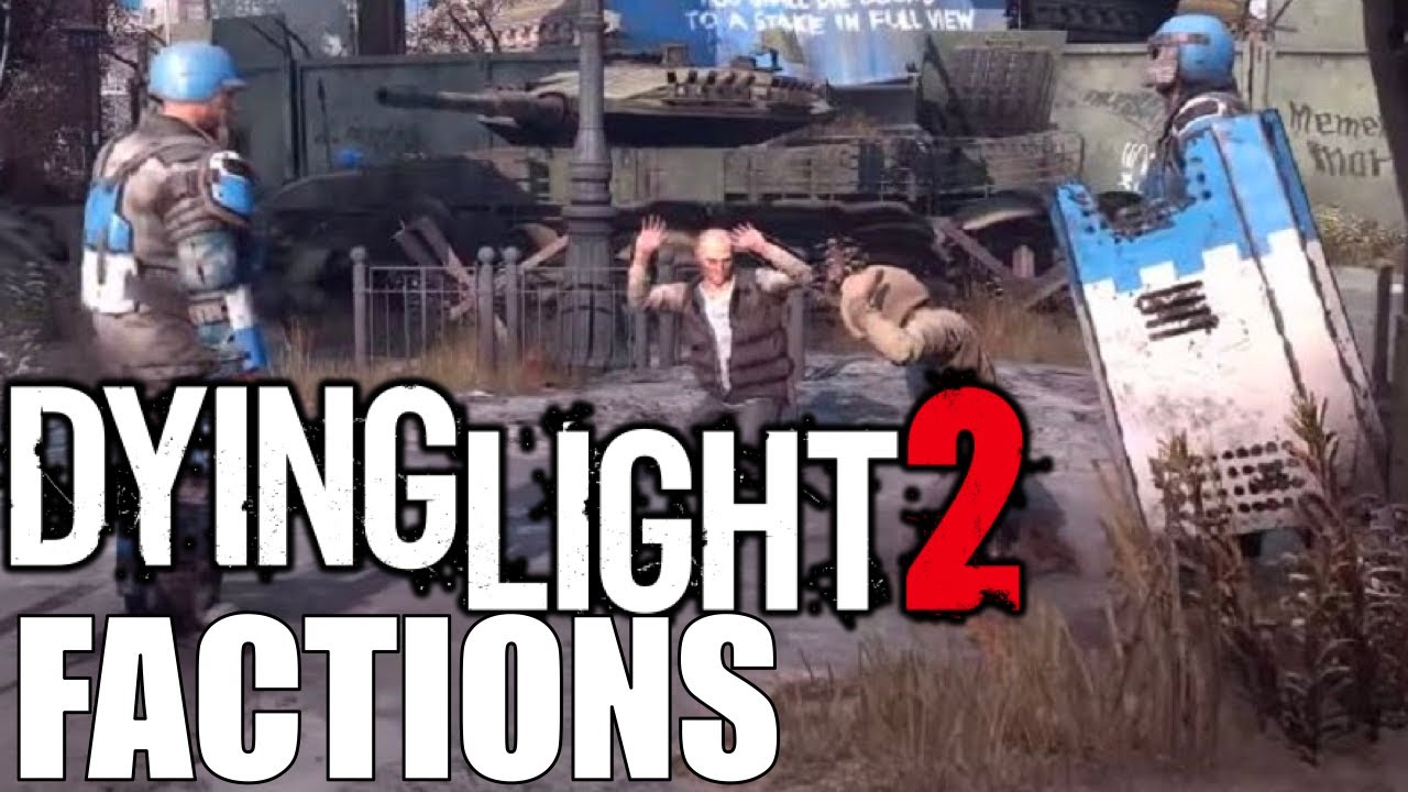 dying light 2 stay human factions