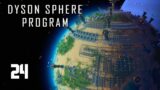 Demolishing the Past – Part 24 – Dyson Sphere Program