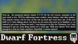 Dwarf Fortress – News – New Classic Release Soon (0.47.05)