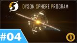 Dyson Sphere Program | #04