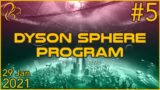 Dyson Sphere Program | 29th January 2021 | 5/6 | SquirrelPlus