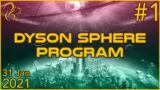 Dyson Sphere Program | 31st January 2021 | 1/6 | SquirrelPlus