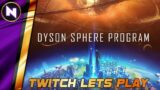 Dyson Sphere Program | Day #4 | Livestream VOD