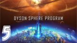 Dyson Sphere Program EP. 5 | Gra w stylu Factorio Satisfactory