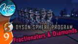 Dyson Sphere Program Ep 9 – FRACTIONATERS & DIAMONDS – Let's Play,  Early Access