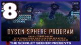 Dyson Sphere Program | Part 8 – THE LOGISTICS PLAN