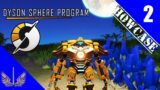 Dyson Sphere Program Showcase – Cosmic Factories – Episode 2