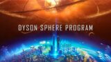 Dyson Sphere Program – The Infinitely Scalable Roundabout