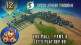 Dyson Sphere Program – The Mall Part 2 – More Power – Early Access Lets Play – EP12