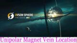 Dyson Sphere Program Unipolar Magnet Vein Location
