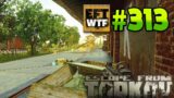EFT_WTF ep. 313 | Escape from Tarkov Funny and Epic Gameplay