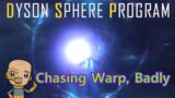 Ep4 : Space is Hard : Dyson Sphere Program