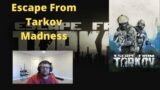 Escape From Tarkov Madness