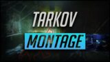 Escape From Tarkov Montage