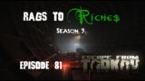 Escape From Tarkov: Rags to Riches [S3Ep81]