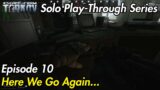 Escape From Tarkov Solo Play-Through Series – Episode 10