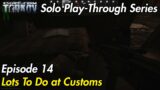Escape From Tarkov Solo Play-Through Series – Episode 14
