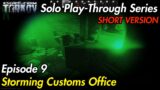 Escape From Tarkov Solo Play-Through Series – Episode 9 – SHORT VERSION