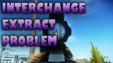 Escape from Tarkov – interchange extract problems