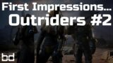 First Impressions Continued | Outriders Demo