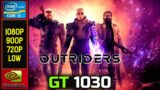 GT 1030 | Outriders (Demo) | 1080P – 900P – 720P – Low