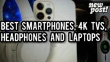 Game News: Best smartphones, 4K TVs, headphones and laptops