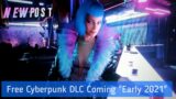 Game News: Free Cyberpunk DLC Coming "Early 2021"