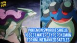 Game News: Pokemon Sword & Shield: 10 Best Water-Type Pokemon For Online Ranked Battles