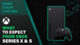 Game Stack Live 2021 – What to Expect from Xbox Series X & S with this Dev Event