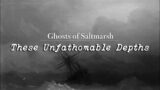 Ghosts of Saltmarsh: These Unfathomable Depths – Part 6