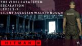 HITMAN 3 | The Videl Cataclysm | Escalation | Level 1-5 | Silent Assassin | Walkthrough