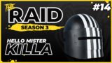 Hello Mister Killa | Episode #14 – Raid Full Playthrough Series Season 3 – Escape from Tarkov