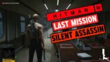 Hitman 3 Final Mission – Ending and Final Boss – Full Silent Assisan Mod – Hitman 3 Secret Ending