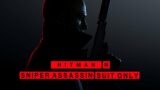Hitman 3 – Gameplay Walkthrough (Sniper Assassin, Suit Only)  (FULL GAME)