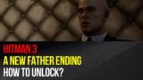 Hitman 3 – How to unlock Secret Ending – A New Father