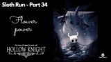 Hollow Knight Playthrough (sloth run) – Episode 34 – Flower power