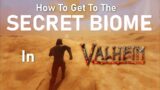 How To Find The SECRET DESERT BIOME | Valheim