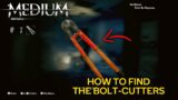 How To Get The Bolt Cutter | The MEDIUM
