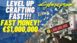 How To Level Up Crafting And Make $1,000,000 FAST! In Cyberpunk 2077