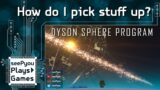 How to Pickup from belts – Dyson Sphere Program – Early game tips and hints – 18