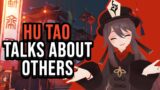 Hu Tao Talks About Other Characters | Genshin Impact