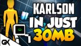 KARLSON HIGHLY COMPRESSED IN JUST 30 MB