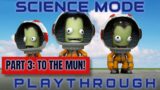 Kerbal Space Program  – SCIENCE MODE Part 3! To The Mun!!