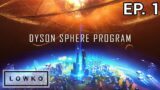 Let's play Dyson Sphere Program with Lowko! (Ep. 1)