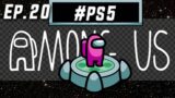 Lets Play AMONG US – Episode 20 – #PS5